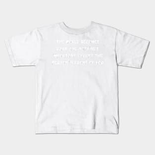 The world becomes dark and nothing is important - Euphoria Kids T-Shirt